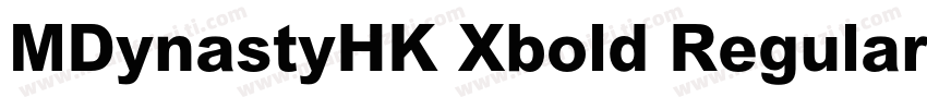 MDynastyHK Xbold Regular字体转换